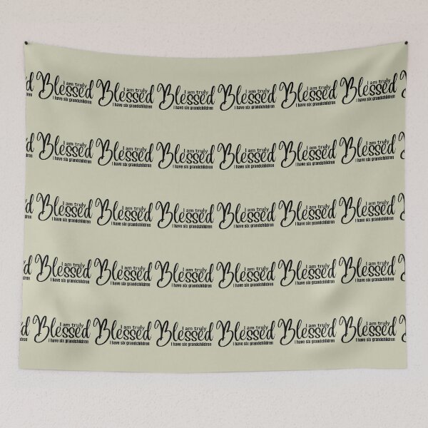 Item preview, I am truly BLESSED I Have Six Grandchildren  designed and sold by tranquilbeach.
