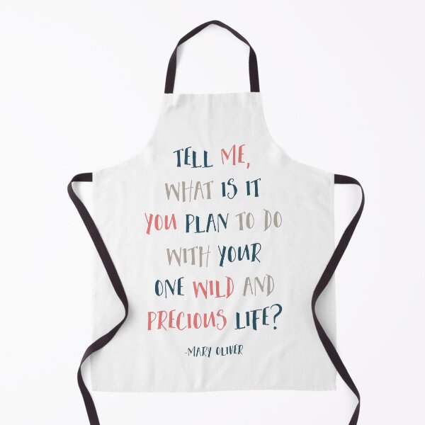 Item preview, Tell Me What Is It You Plan To Do With Your One Wild And Precious Life, Mary Oliver Quote, Inspirational designed and sold by aenaonartwork.