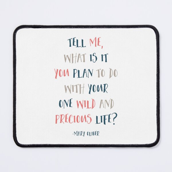 Item preview, Tell Me What Is It You Plan To Do With Your One Wild And Precious Life, Mary Oliver Quote, Inspirational designed and sold by aenaonartwork.