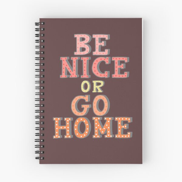 Item preview, Best Behavior: Be Nice or Go Home designed and sold by Ofeefee.