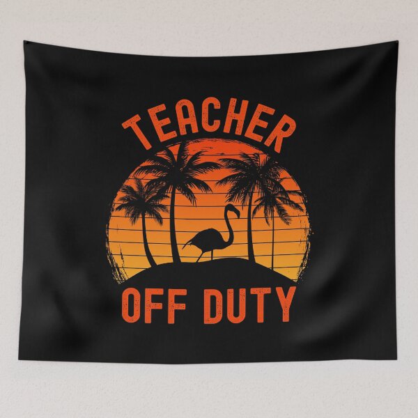Item preview, Teacher Off Duty - Funny Professor Retirement, Retirement Teacher, Retired Professor, Professor Sabbatical, Teacher Summer Break, Teacher Summer Vacation, Retired Teacher designed and sold by jadedscientist.