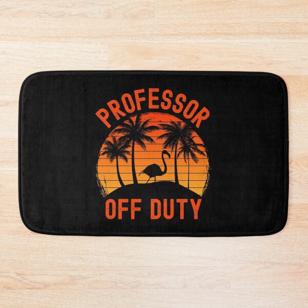 Item preview, Professor Off Duty - Funny Professor Retirement, Retirement Teacher, Retired Professor, Professor Sabbatical, Teacher Summer Break, Teacher Summer Vacation, Retired Teacher designed and sold by jadedscientist.