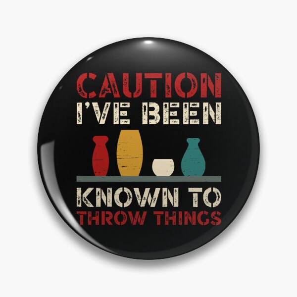 Item preview, Caution I've Been Known To Throw Things designed and sold by DNW-art.