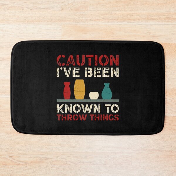 Item preview, Caution I've Been Known To Throw Things designed and sold by DNW-art.
