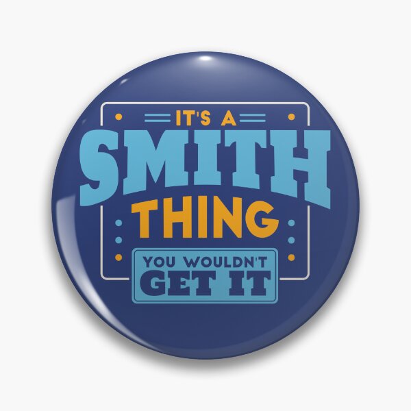 Item preview, It's a Smith Thing, You Wouldn't Get It designed and sold by TwoTenDesign.