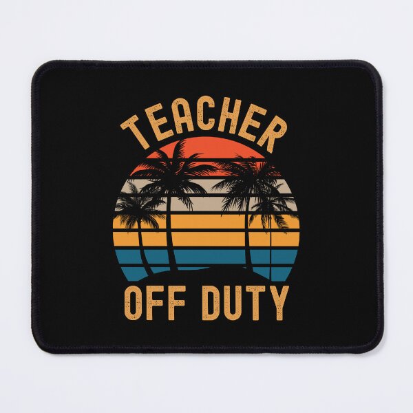 Item preview, Teacher Off Duty - Funny Professor Retirement, Retired Teacher, Retirement Teacher, Retired Professor, Professor Sabbatical, Teacher Summer Break, Teacher Summer Vacation designed and sold by jadedscientist.