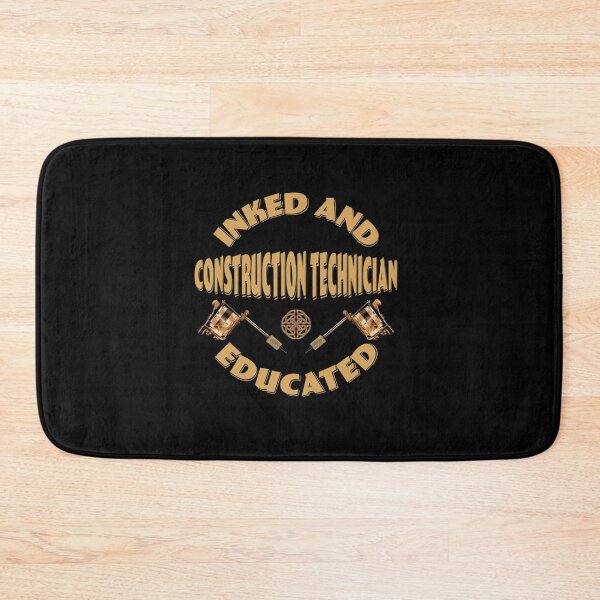 Item preview, INKED AND EDUCATED CONSTRUCTION TECHNICIAN designed and sold by sobriowslen.