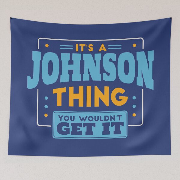 Item preview, It's a Johnson Thing, You Wouldn't Get It designed and sold by TwoTenDesign.