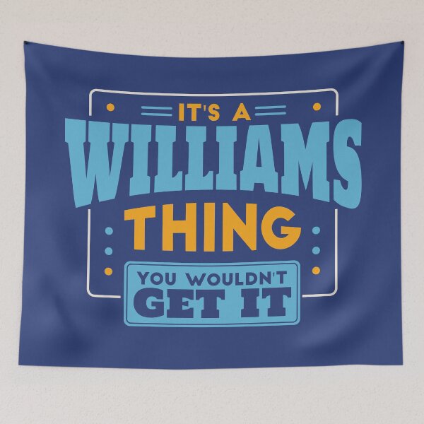 Item preview, It's a Williams Thing, You Wouldn't Get It designed and sold by TwoTenDesign.