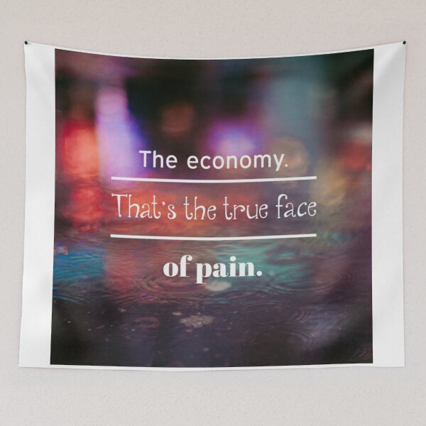 Item preview, The Economy. That's the true face of pain. designed and sold by joshemf.