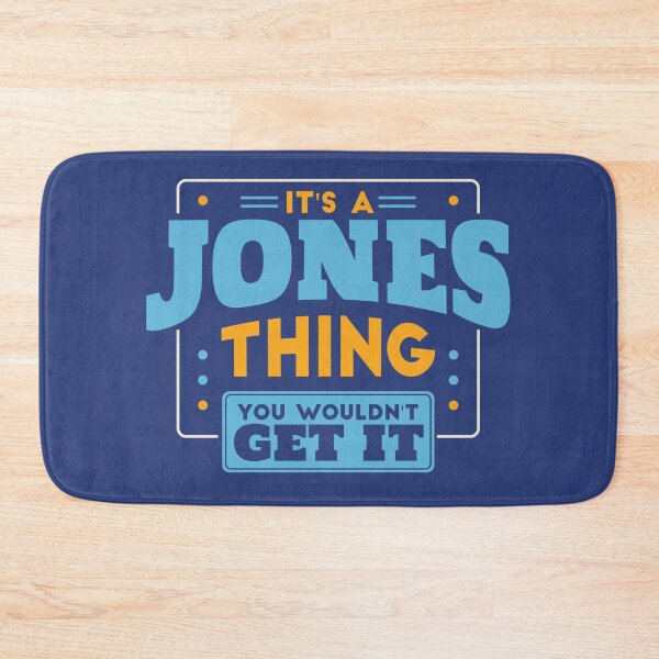 Item preview, It's a Jones Thing, You Wouldn't Get It designed and sold by TwoTenDesign.