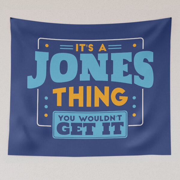 Item preview, It's a Jones Thing, You Wouldn't Get It designed and sold by TwoTenDesign.