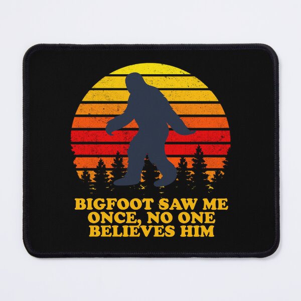 Item preview, Bigfoot Saw Me Once No One Believes Him designed and sold by narekmug.