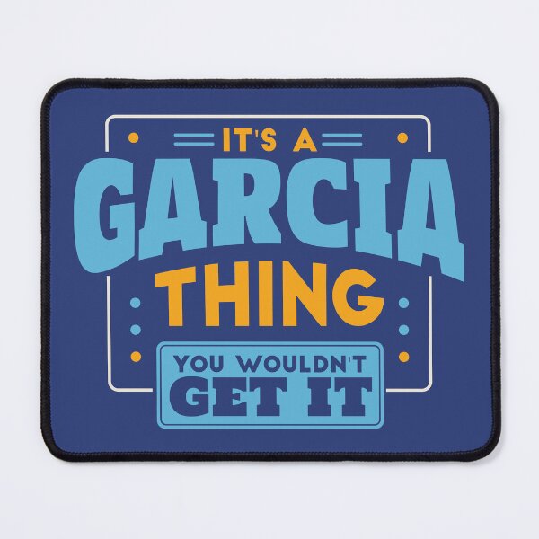 Item preview, It's a Garcia Thing, You Wouldn't Get It designed and sold by TwoTenDesign.