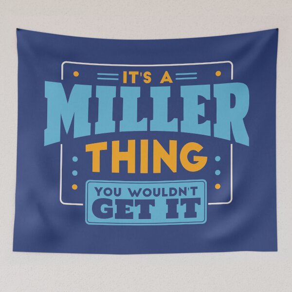Item preview, It's a Miller Thing, You Wouldn't Get It designed and sold by TwoTenDesign.