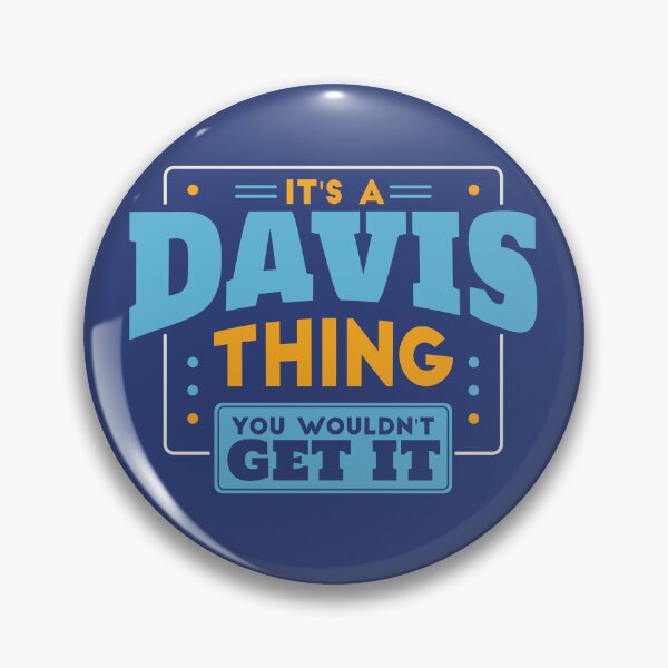 Item preview, It's a Davis Thing, You Wouldn't Get It designed and sold by TwoTenDesign.