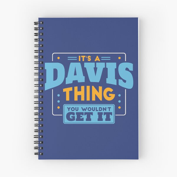 Item preview, It's a Davis Thing, You Wouldn't Get It designed and sold by TwoTenDesign.