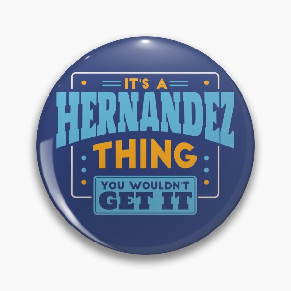 Item preview, It's a Hernandez Thing, You Wouldn't Get It designed and sold by TwoTenDesign.