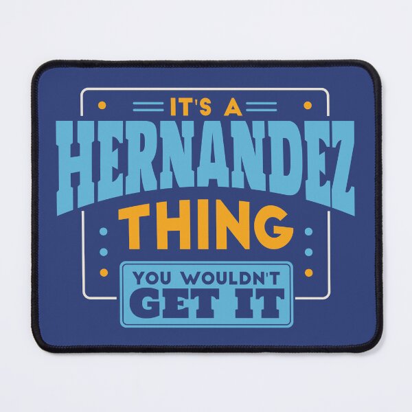 Item preview, It's a Hernandez Thing, You Wouldn't Get It designed and sold by TwoTenDesign.