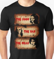 The Good, The Bad, The Drag Unisex T-Shirt