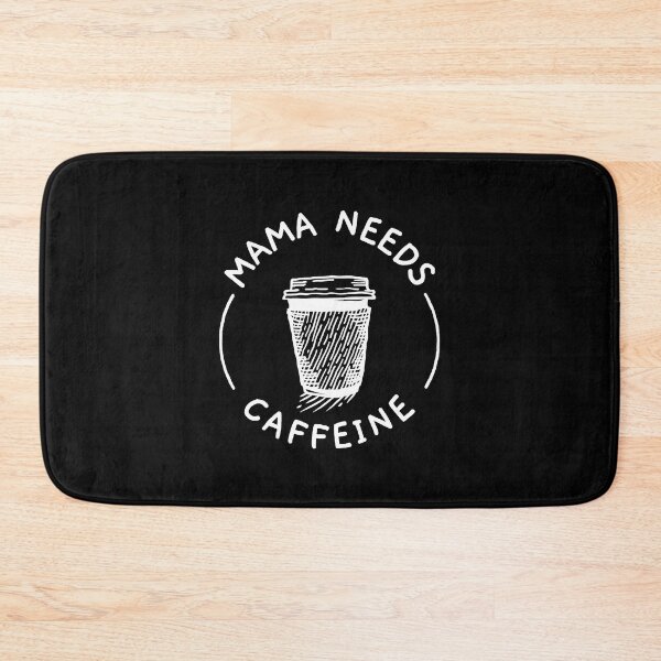 Item preview, Mama Needs Caffeine  designed and sold by CharlesMe56267.