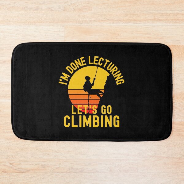 Item preview, I'm Done Lecturing Let's Go Climbing - Mountain Climbing Teacher, Professor Climbing, Teacher Retirement, Educator Climbing, Retired Teacher, Professor Emeritus, Teacher Climbing designed and sold by jadedscientist.