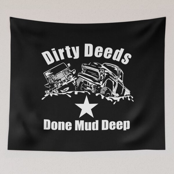 Item preview, Dirty Deeds Done Mud Deep v2 - with star designed and sold by WoodieMansantos.