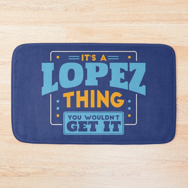 Item preview, It's a Lopez Thing, You Wouldn't Get It designed and sold by TwoTenDesign.