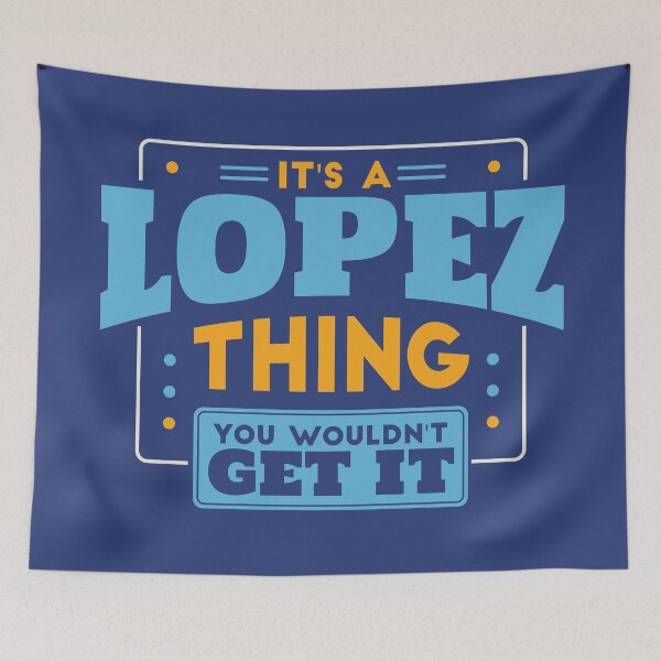 Item preview, It's a Lopez Thing, You Wouldn't Get It designed and sold by TwoTenDesign.