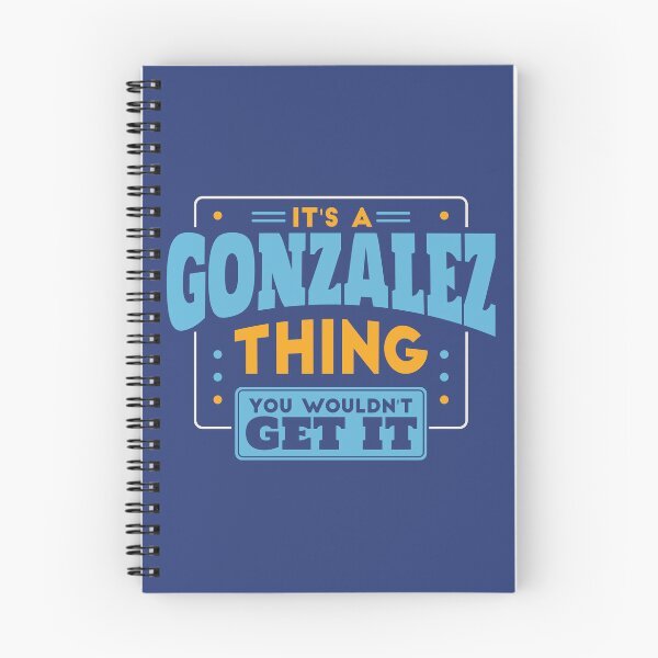 Item preview, It's a Gonzalez Thing, You Wouldn't Get It designed and sold by TwoTenDesign.