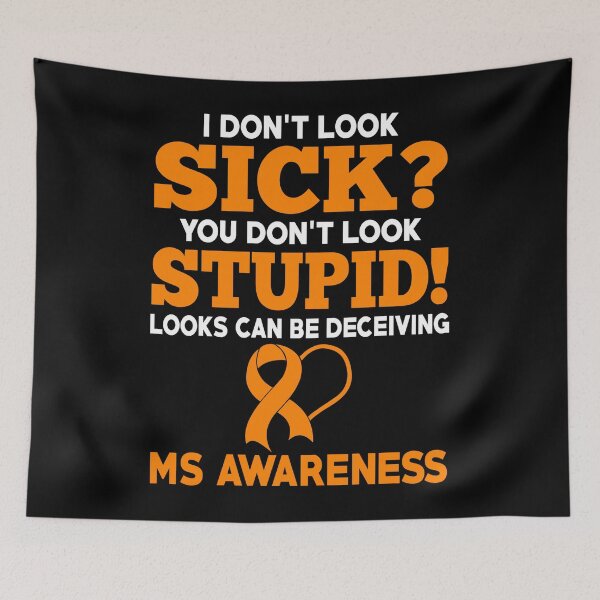 Item preview, Multiple Sclerosis Awareness I Don't Look Sick Multiple Sclerosis Awareness  designed and sold by OtiliaNikolaus.