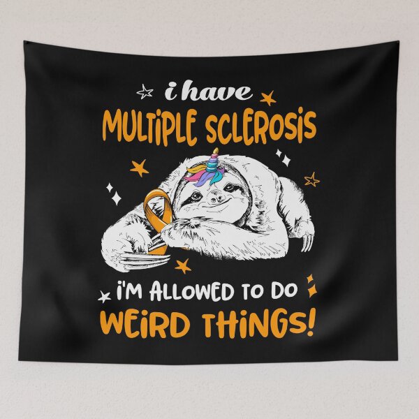 Item preview, Multiple Sclerosis Awareness I have Multiple Sclerosis i'm allowed to do Weird Thing!  designed and sold by OtiliaNikolaus.