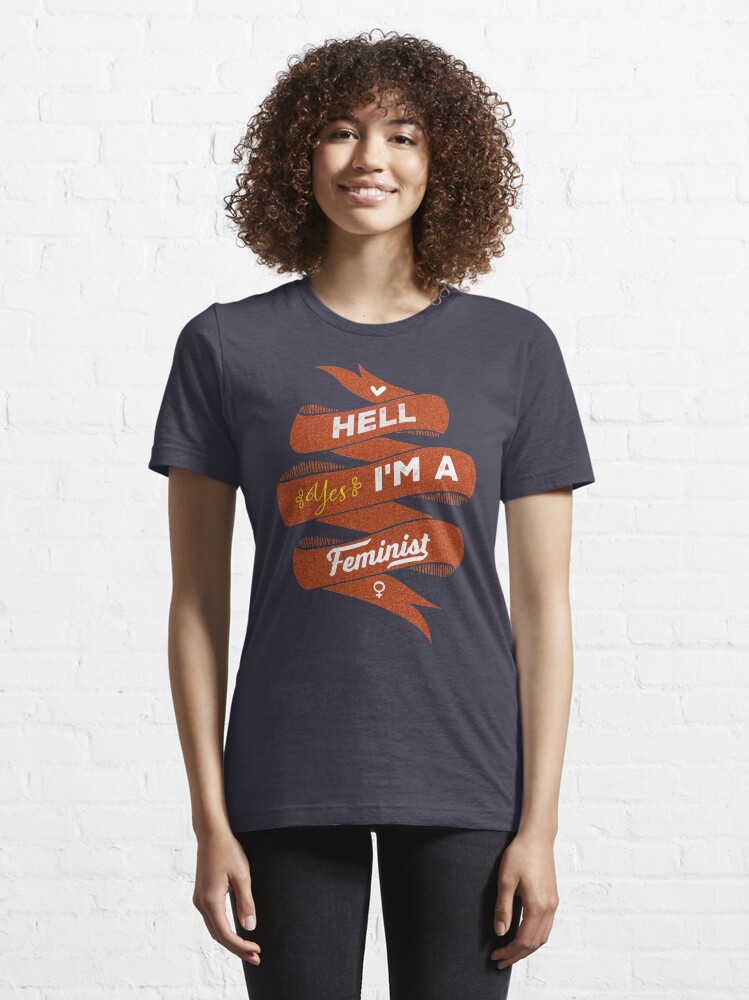 Alternate view of Hell Yes, I Am a Feminist Essential T-Shirt