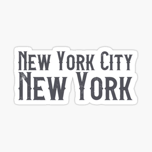 "New York City, New York New York Cities 1" Sticker for Sale by