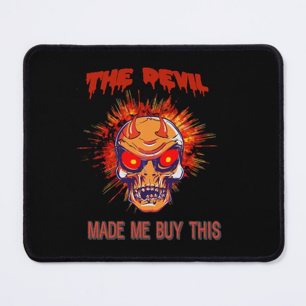 Item preview, THE DEVIL MADE ME BUY THIS designed and sold by AllisonTu35526.
