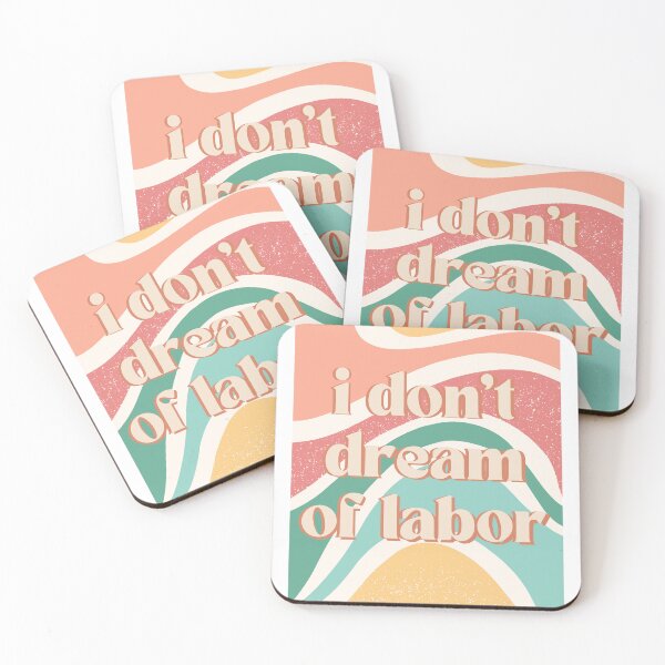 Item preview, Groovy I Don't Dream Of Labor designed and sold by Pink Ribbon.