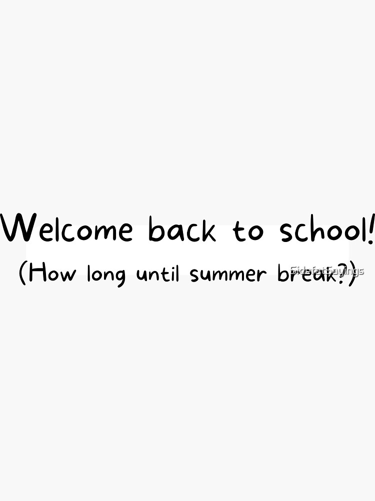 back to school! (How long until summer break?) (light