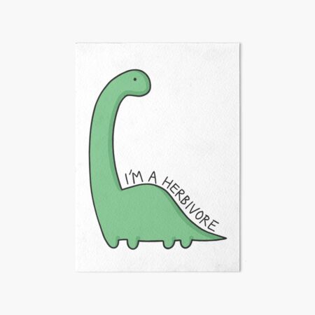 'I'm a Herbivore' Dinosaur Illustration Art Board Print