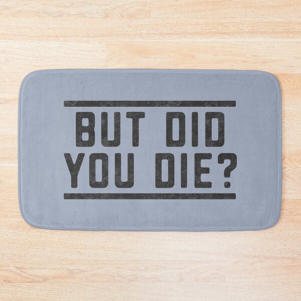 Item preview, Gym Motivation But Did You Die funny workout sarcastic saying  designed and sold by alenaz.