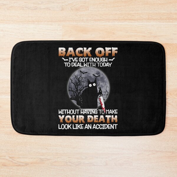 Item preview, Black Cat Horror Back Off I've Got Enough To Deal With Today designed and sold by GouwensRick.