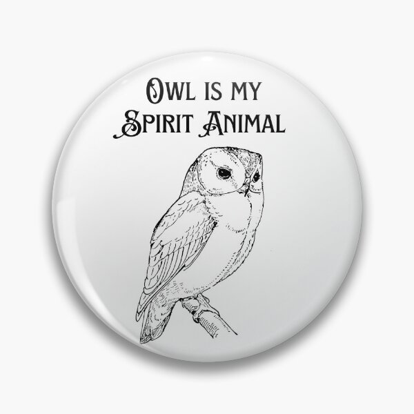 Item preview, Owl is my spirit animal designed and sold by HappyVibesAlert.