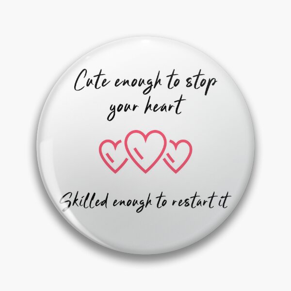 Item preview, Cute enough to stop your heart designed and sold by Medisigne.