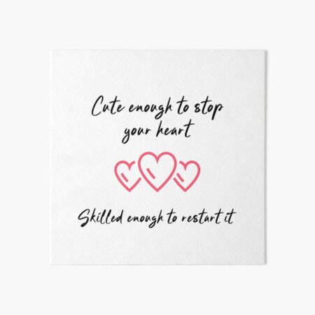 Item preview, Cute enough to stop your heart designed and sold by Medisigne.
