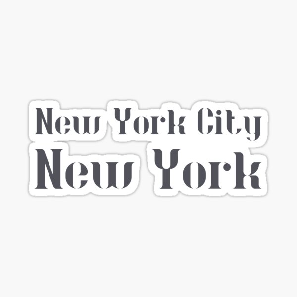 "New York City, New York New York Cities 16" Sticker for Sale by