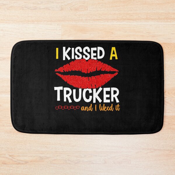 Item preview, I Kissed A Trucker And Like It Funny Trucker designed and sold by GouwensRick.