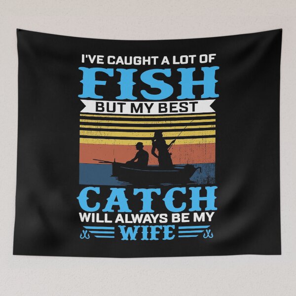 Item preview, I've Caught A Lot Fish My Best Catch Funny Fishing Tees designed and sold by GouwensRick.