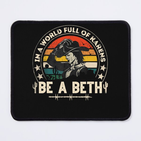 Item preview, In A World Full of Karens Be A Beth Retro designed and sold by GouwensRick.