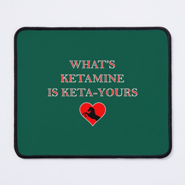 Item preview, WHAT_S KETAMINE IS KETAYOURS - Black Variant   designed and sold by Time4Wedd.