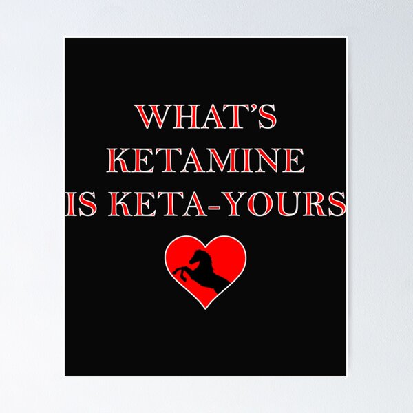 Item preview, WHAT_S KETAMINE IS KETAYOURS - Black Variant   designed and sold by Time4Wedd.