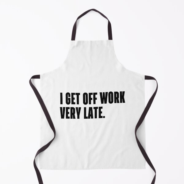 Item preview, I get off work very late. designed and sold by 1Lio.